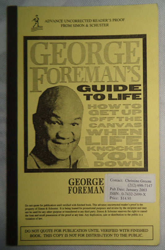 GEORGE FOREMAN'S GUIDE TO LIFE - Uncorrected Proof