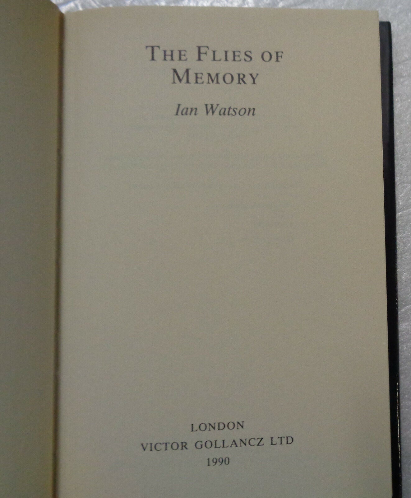 The Flies of Memory, by Ian Watson. First edition, 1990. Gollancz Review copy