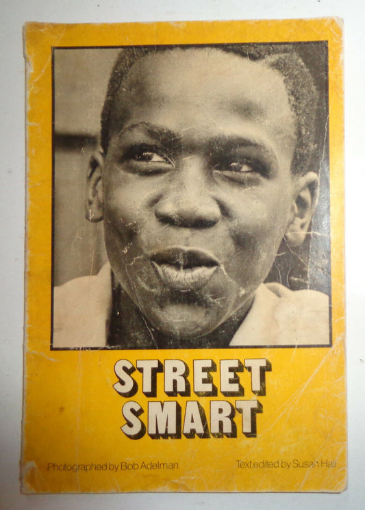 Street Smart, by Bob Adelman (photographs), and Susan Hall (text editor). 1972 F