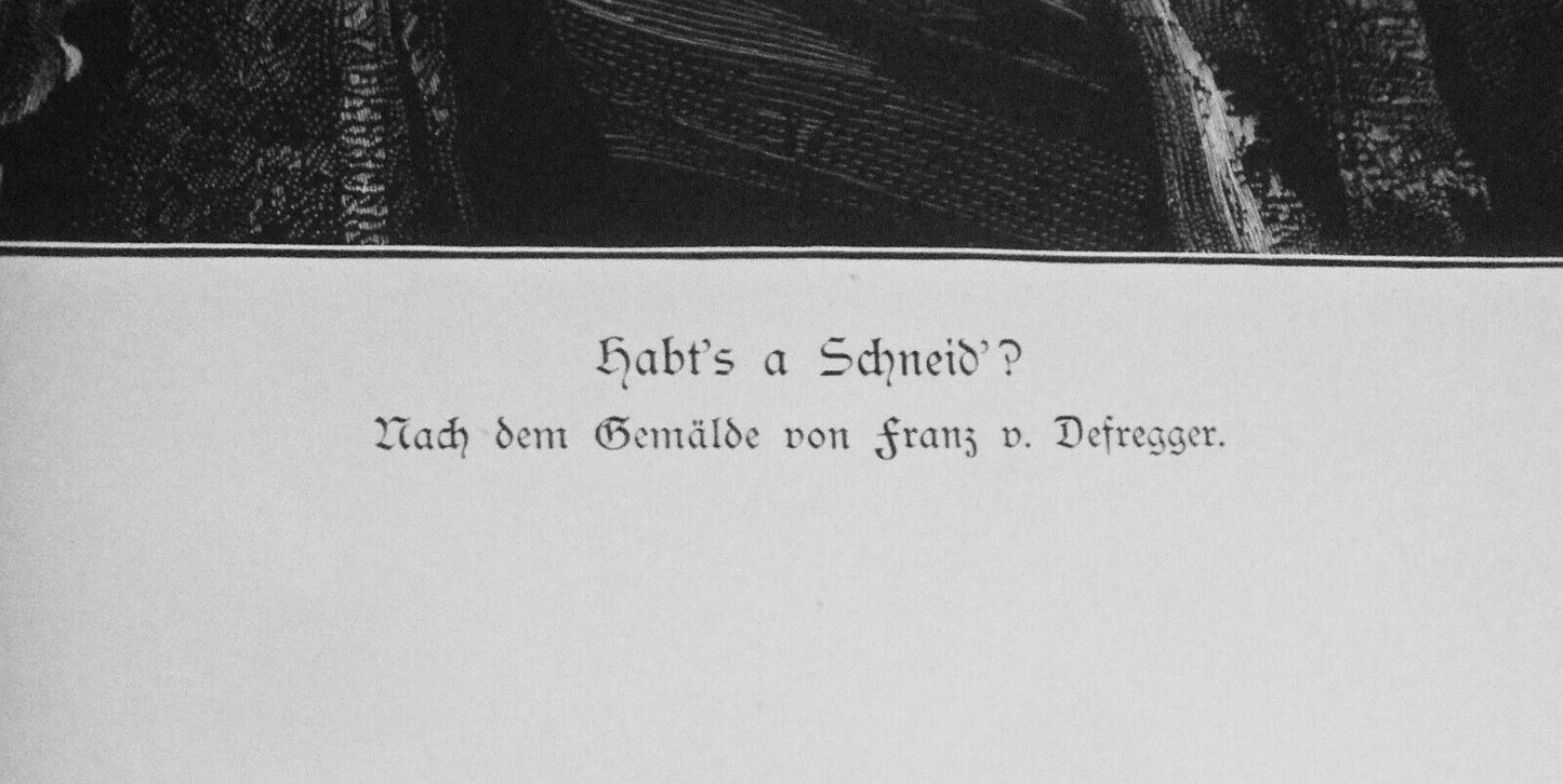 Habt's a Schneid'?  by Franz von Defregger --  1886  -  Original antique print