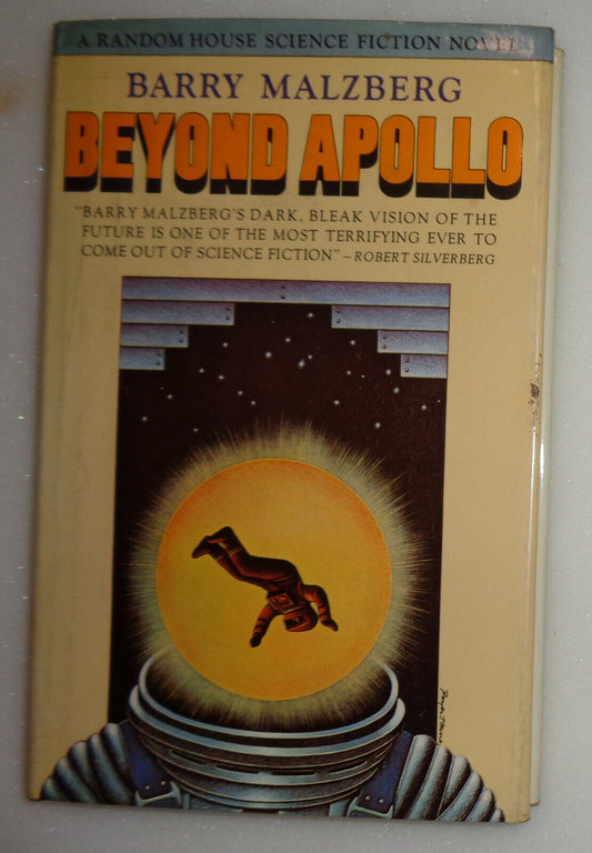 Beyond Apollo, by Barry N Malzberg. First Edition, 1972. 1st printing