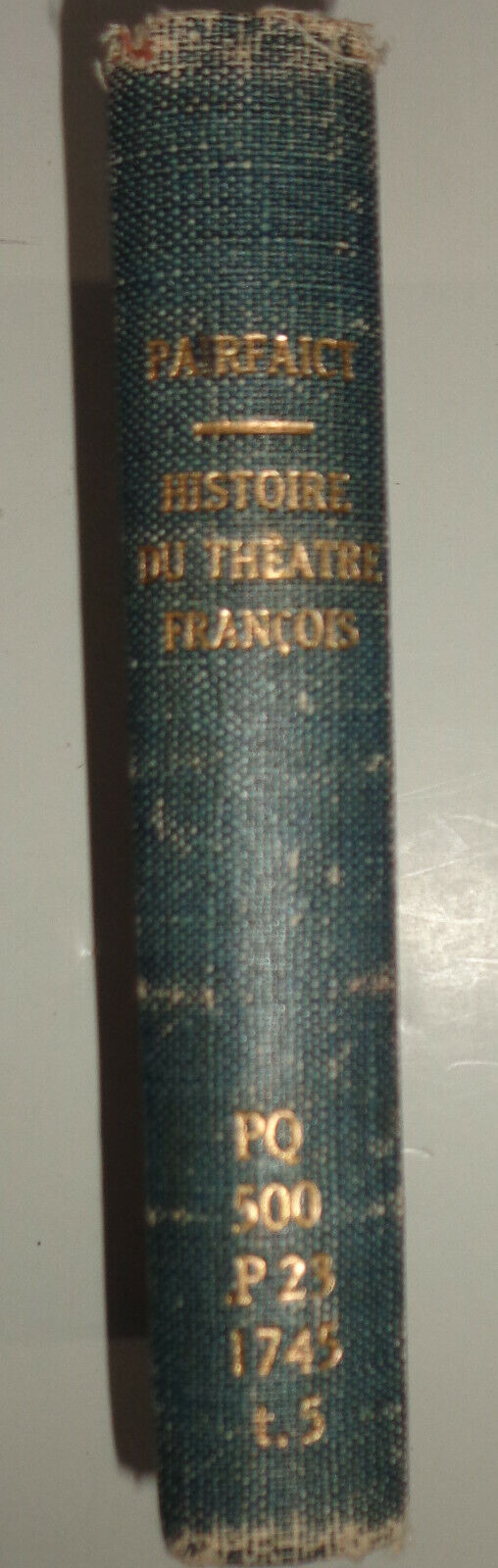 1745 Histoire Du Théâtre François Depuis Son Origine jusqu'à présent Tome Cinq