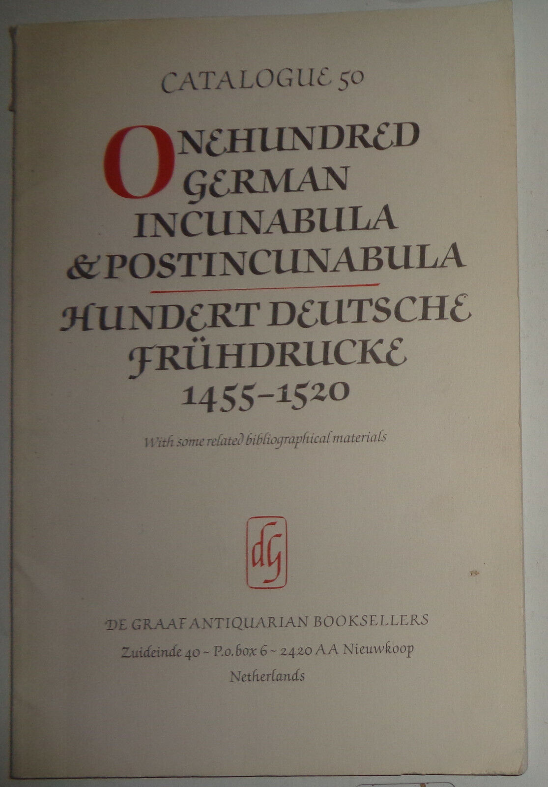 100 GERMAN INCUNABULA & POSTINCUNABULA 1455-1520 DE GRAAF ANTIQUARIAN BOOKSELLER