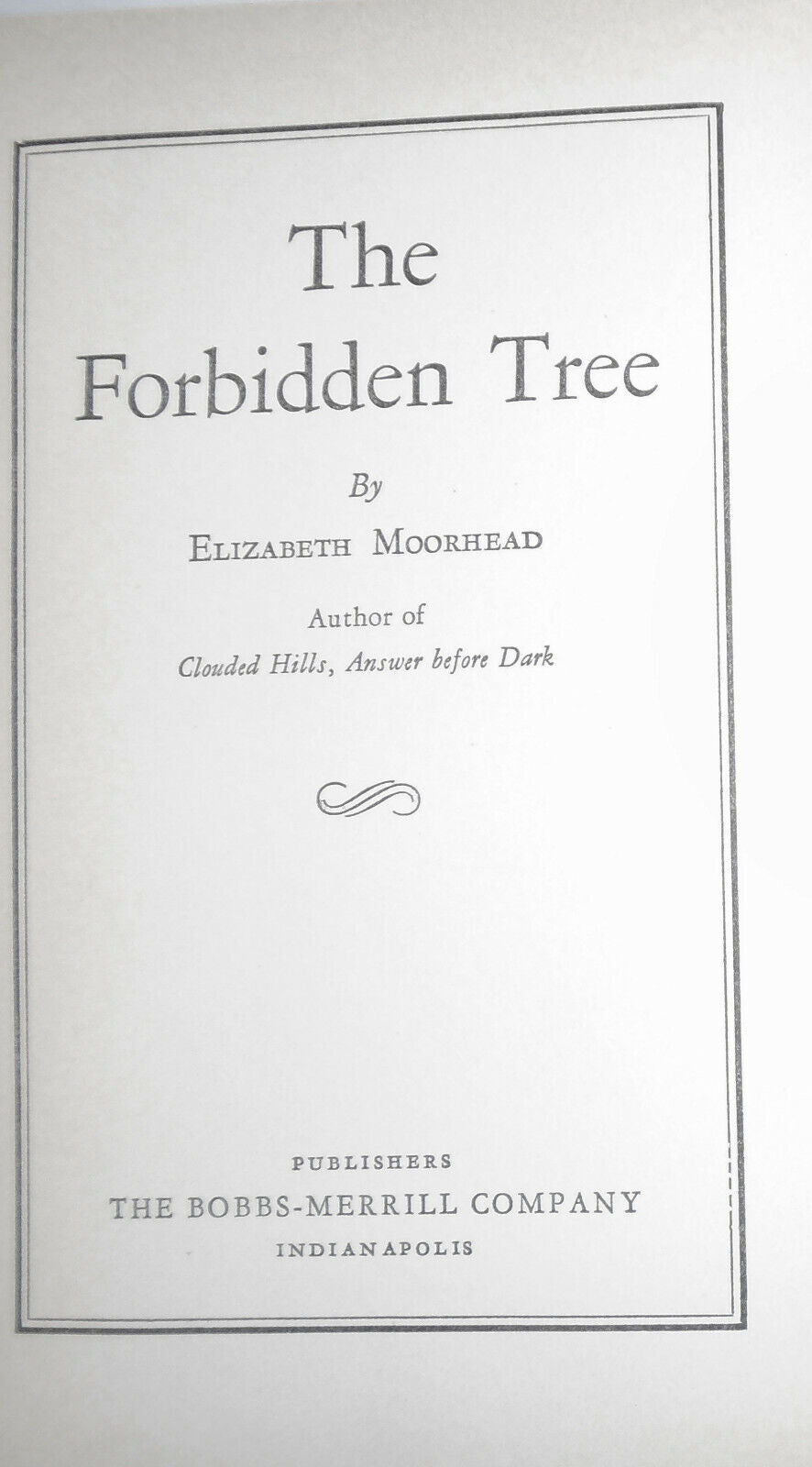 The Forbidden Tree, by Elizabeth Moorhead / First Edition / 1933