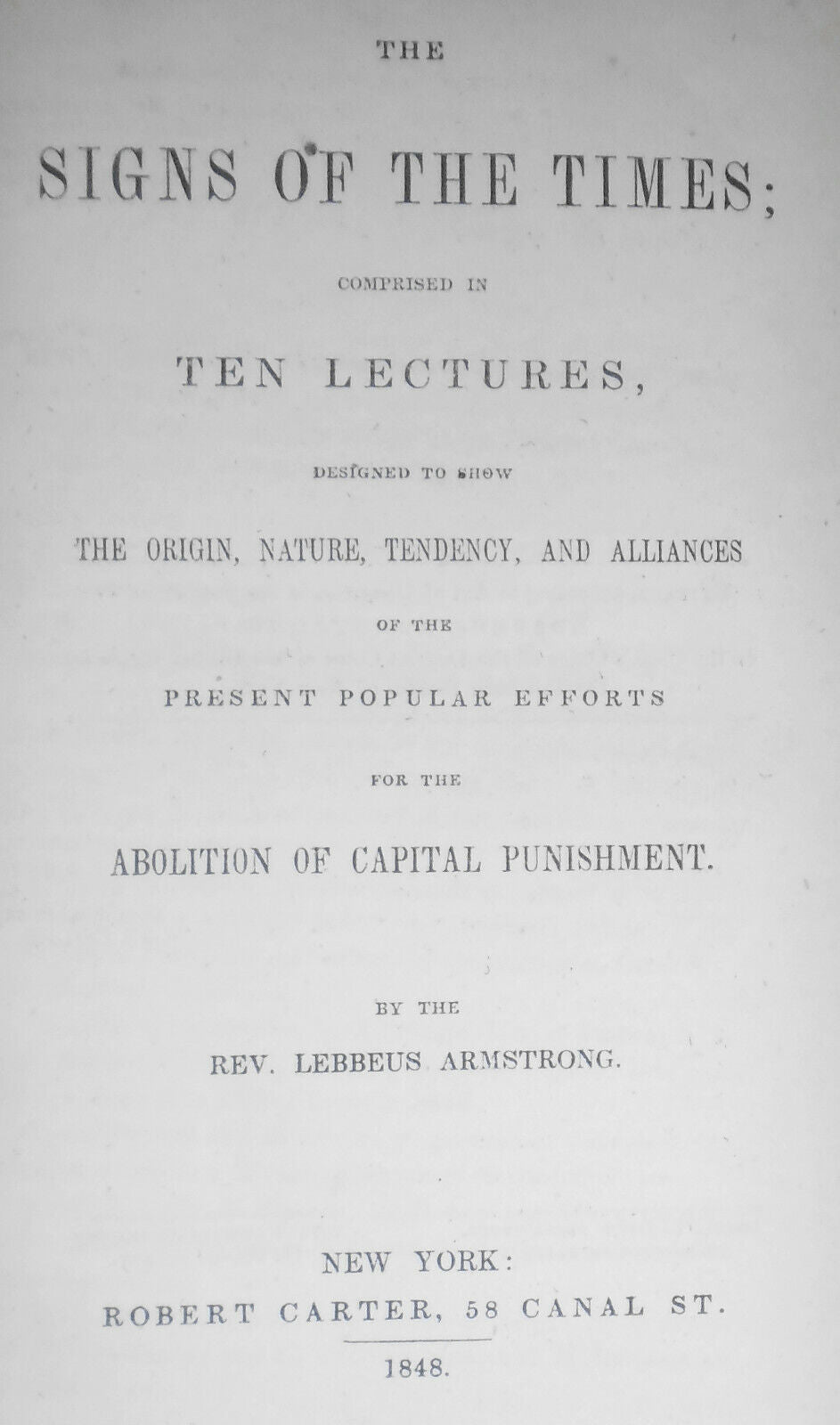 1848 - Signs of the times: 10 lectures on the abolition of capital punishment