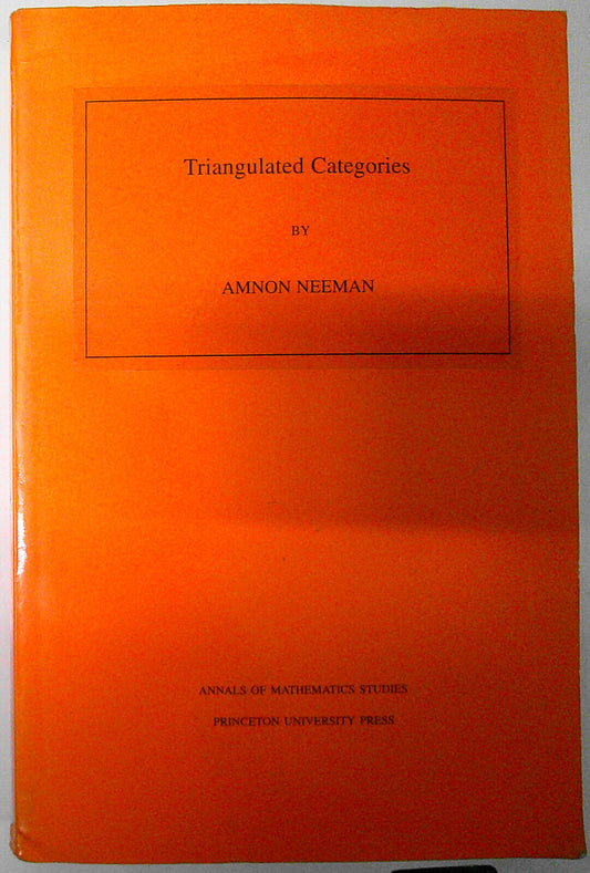 Triangulated Categories by Amnon Neeman (2001, Annals of Mathematics Studies 148