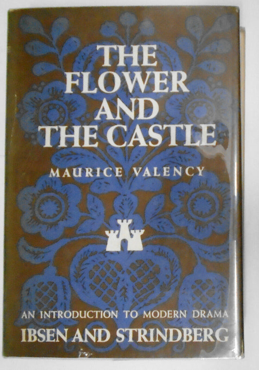 The Flower And The Castle, by Maurice Valency. SIGNED First edition 1963 HC/DJ