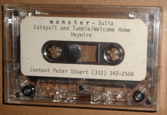 Monster - rare demo cassette - Sulia, Catapult and Tumble /Welcome home Haywire
