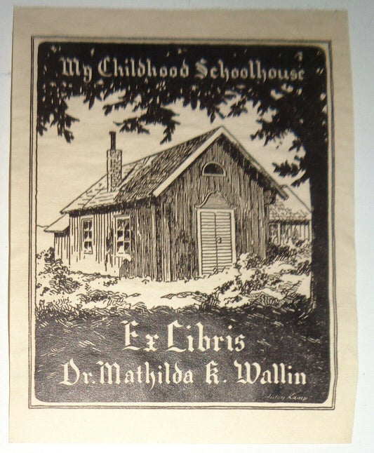 Anton Kamp - Bookplate for Dr. Mathilda K. Wallin "My Childhood Schoolhouse"
