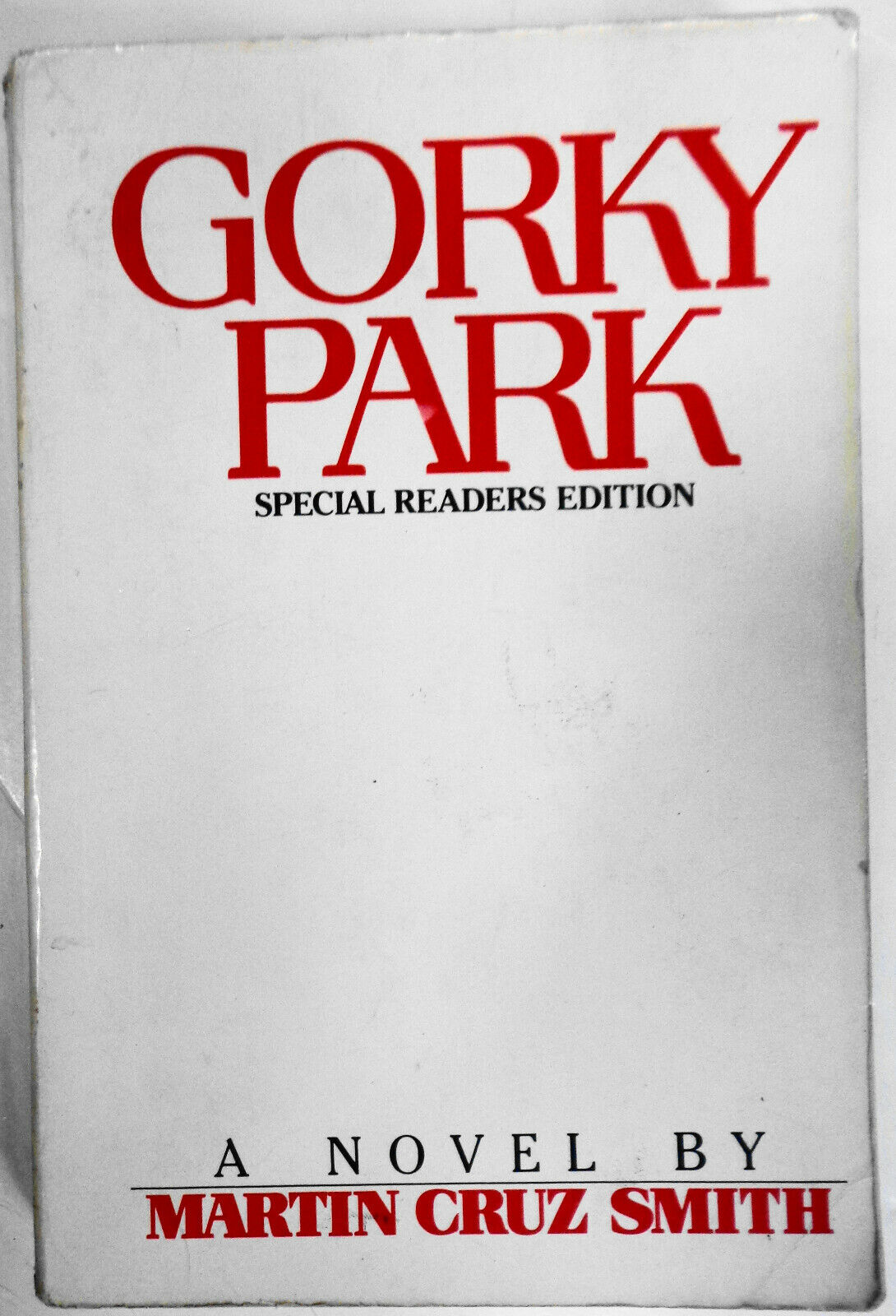 Gorky Park, by Martin Cruz Smith. Special Readers Edition. Advance 1st ed 1981