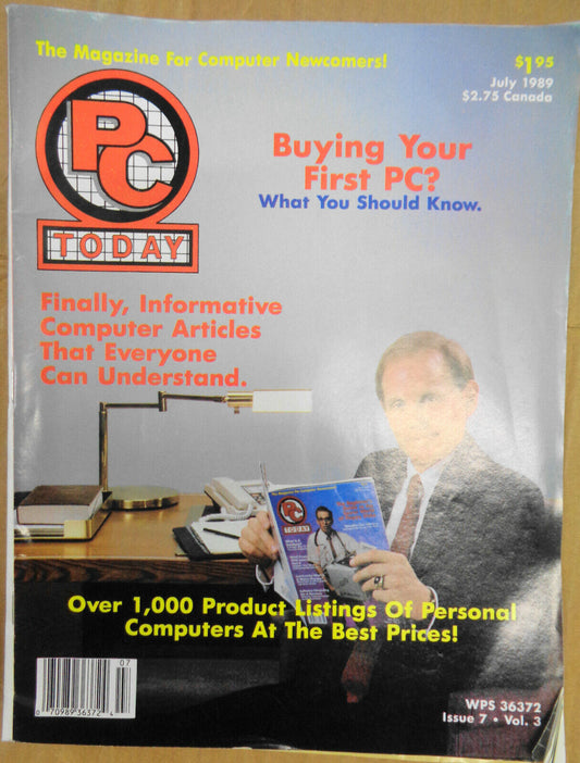 PC Today, July 1989. The Magazine For Computer Newcomers!