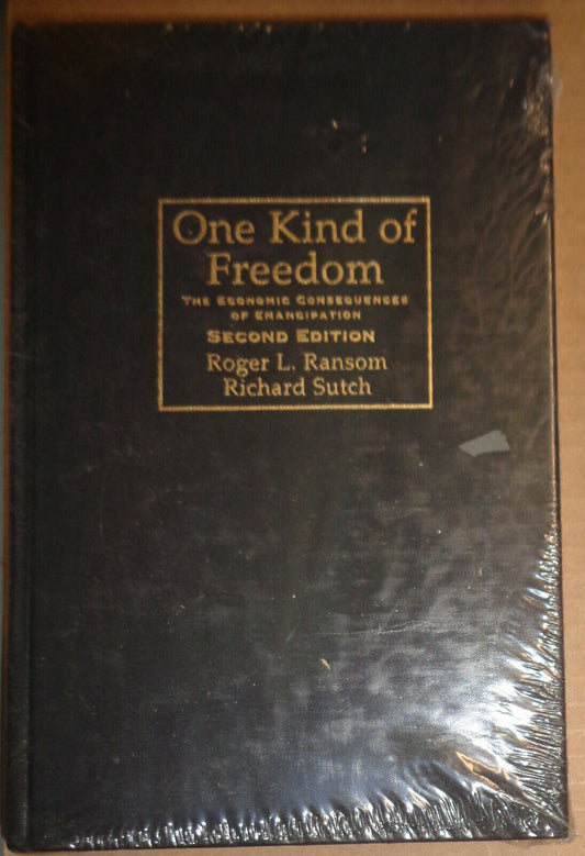 One Kind of Freedom : The Economic Consequences of Emancipation - NEW