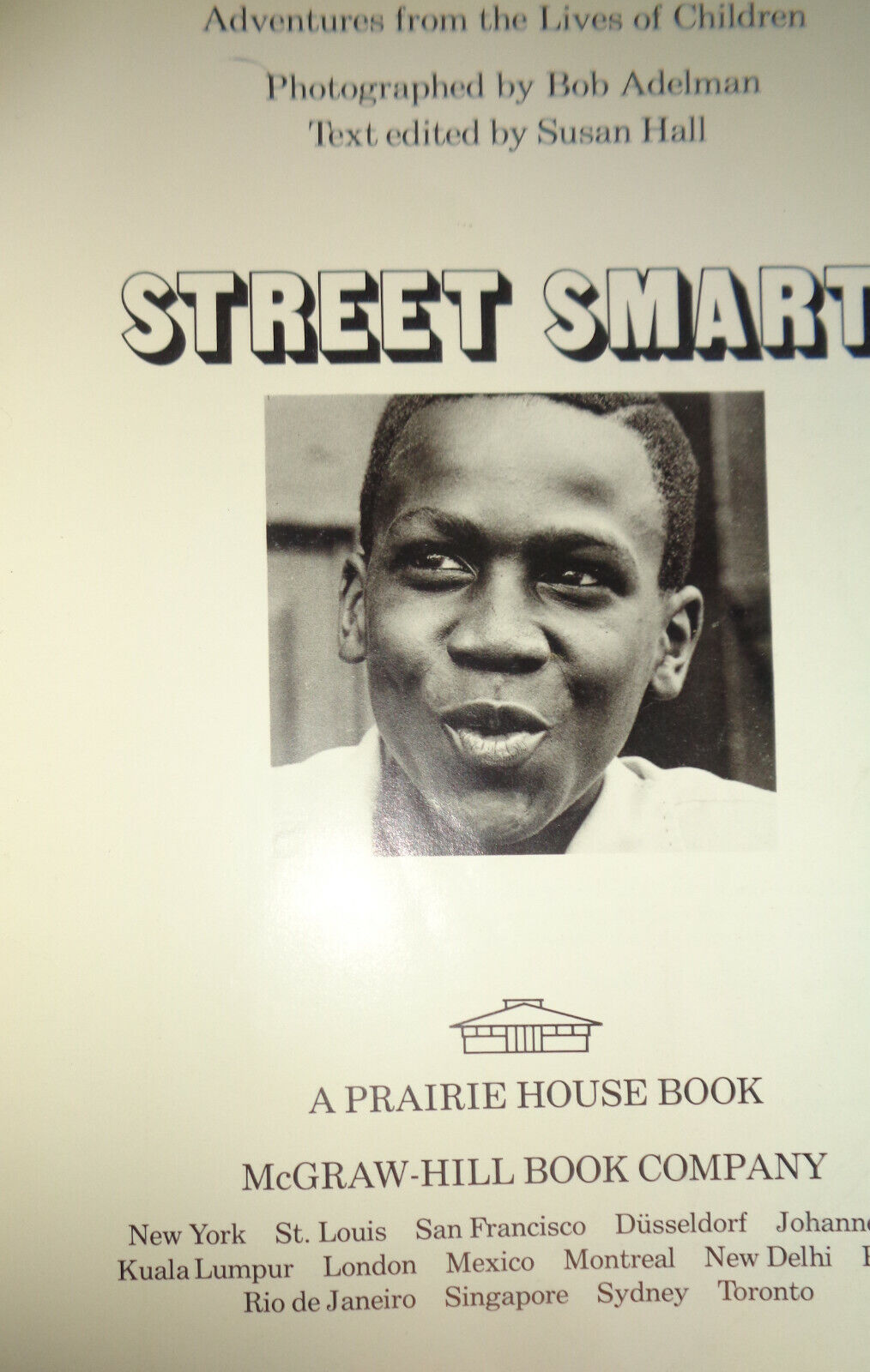 Street Smart, by Bob Adelman (photographs), and Susan Hall (text editor). 1972 F