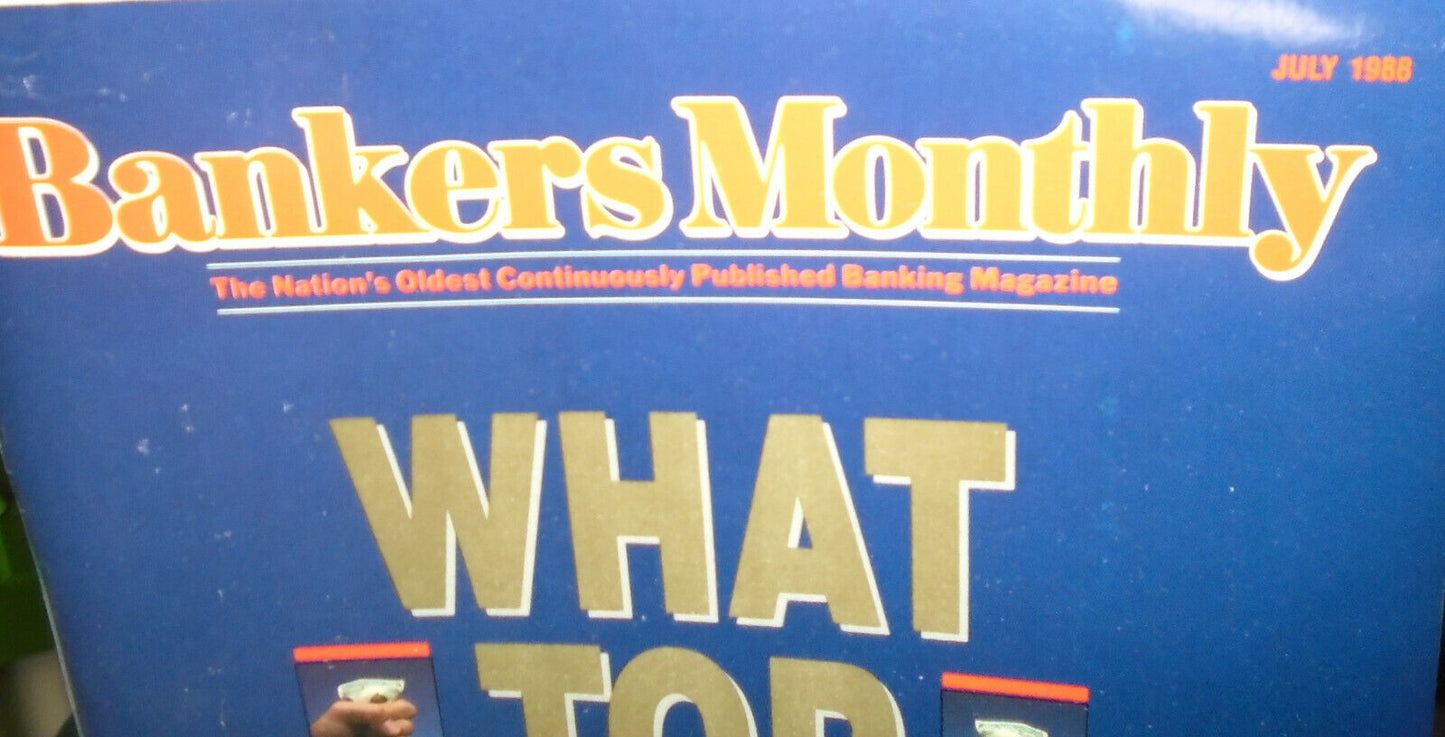 Bankers Monthly magazine, July 1988  --  What Top Bankers Make ...
