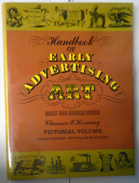 Handbook of early advertising art : pictorial volume, by Hornung. 1956 Hardcover