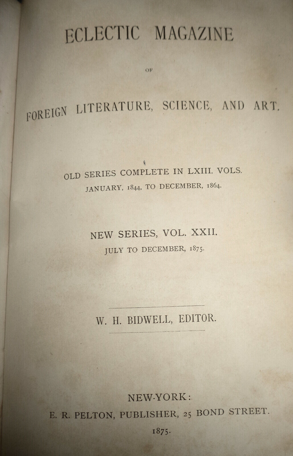 1875 The Eclectic magazine of foreign literature, science art July-Dec Vol. XXII