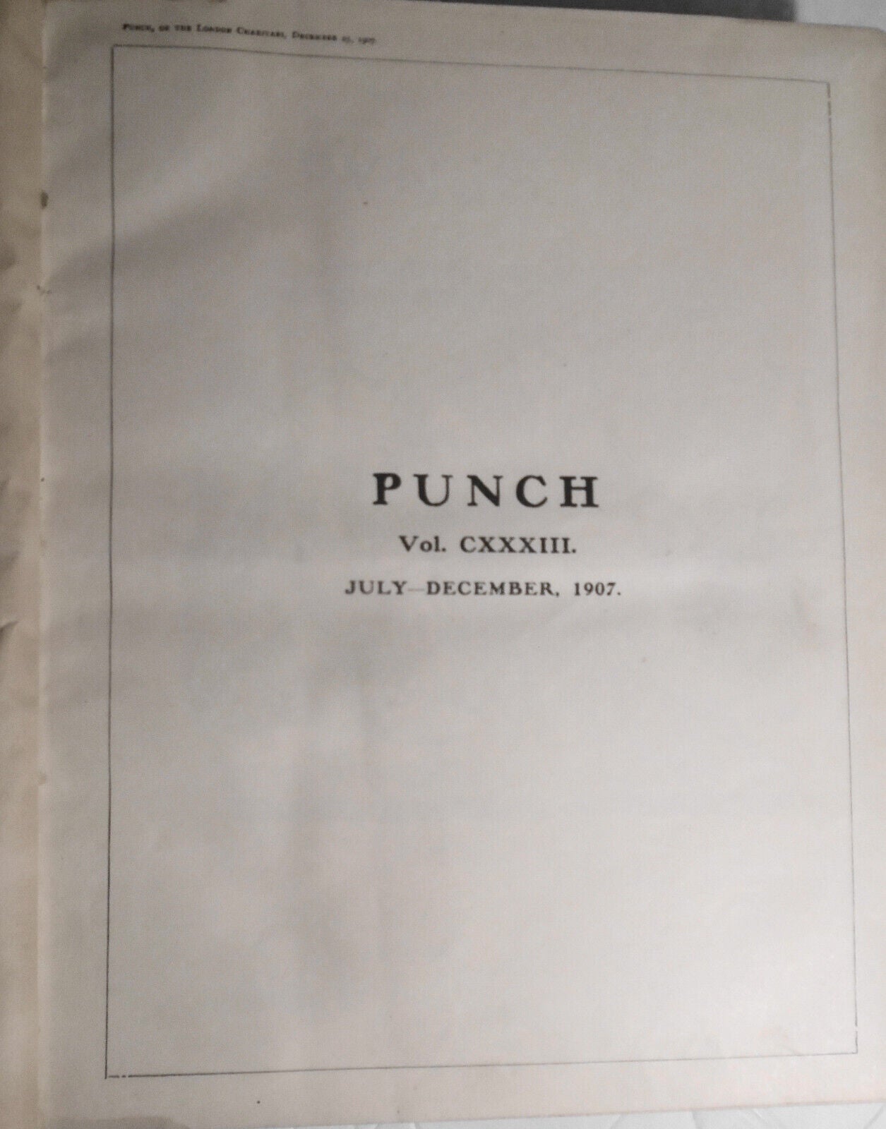 Punch Magazine, July-Dec 1907. Bound volume. With  1907 Almanac.