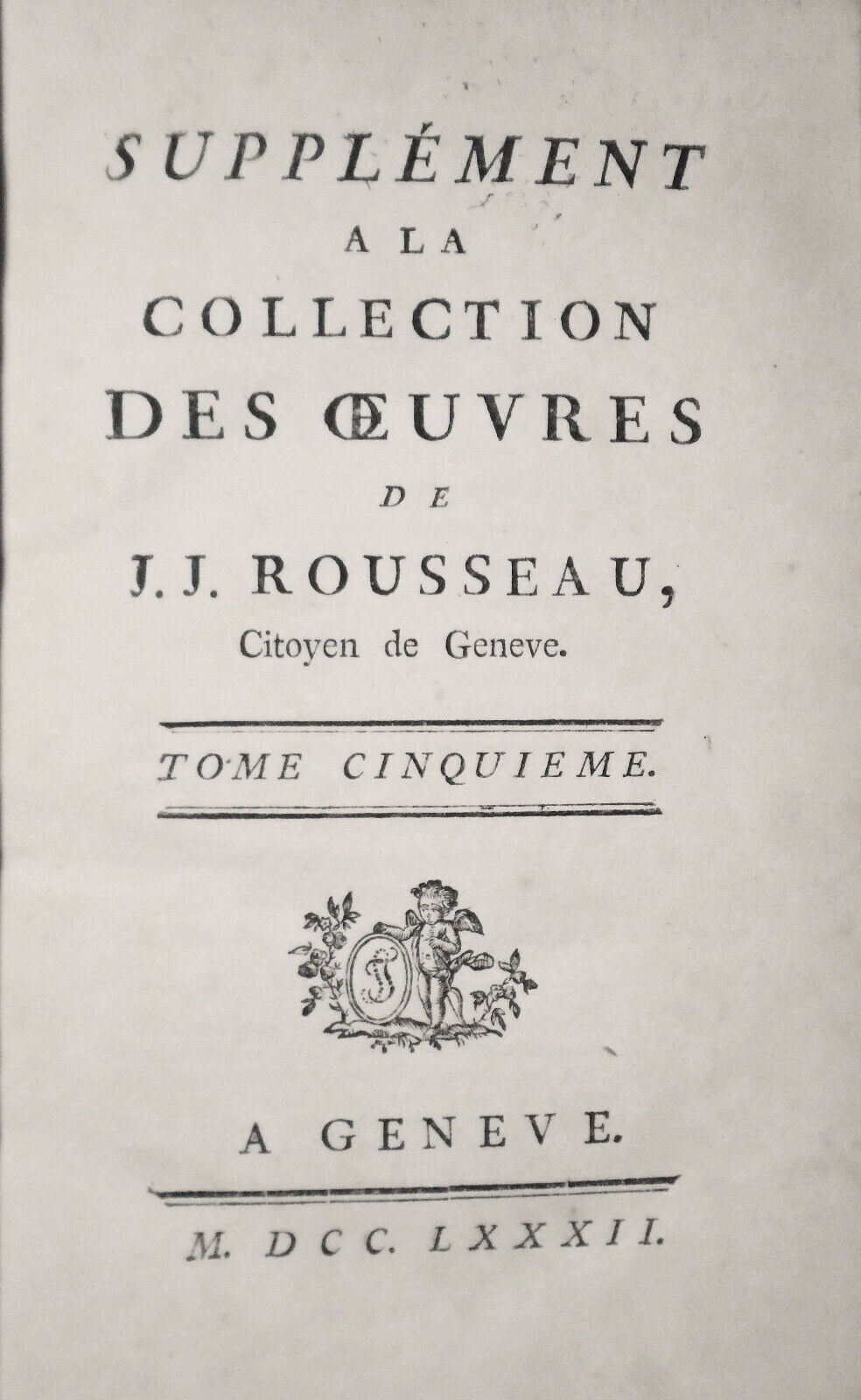 1782 Supplement Collection Des Oeuvres De Jean Jacques Rousseau, Tome Cinquieme