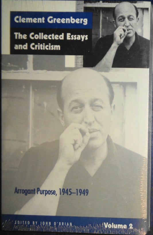 Clement Greenberg Collected Essays & Criticism Vol 2: Arrogant Purpose 1945-1949