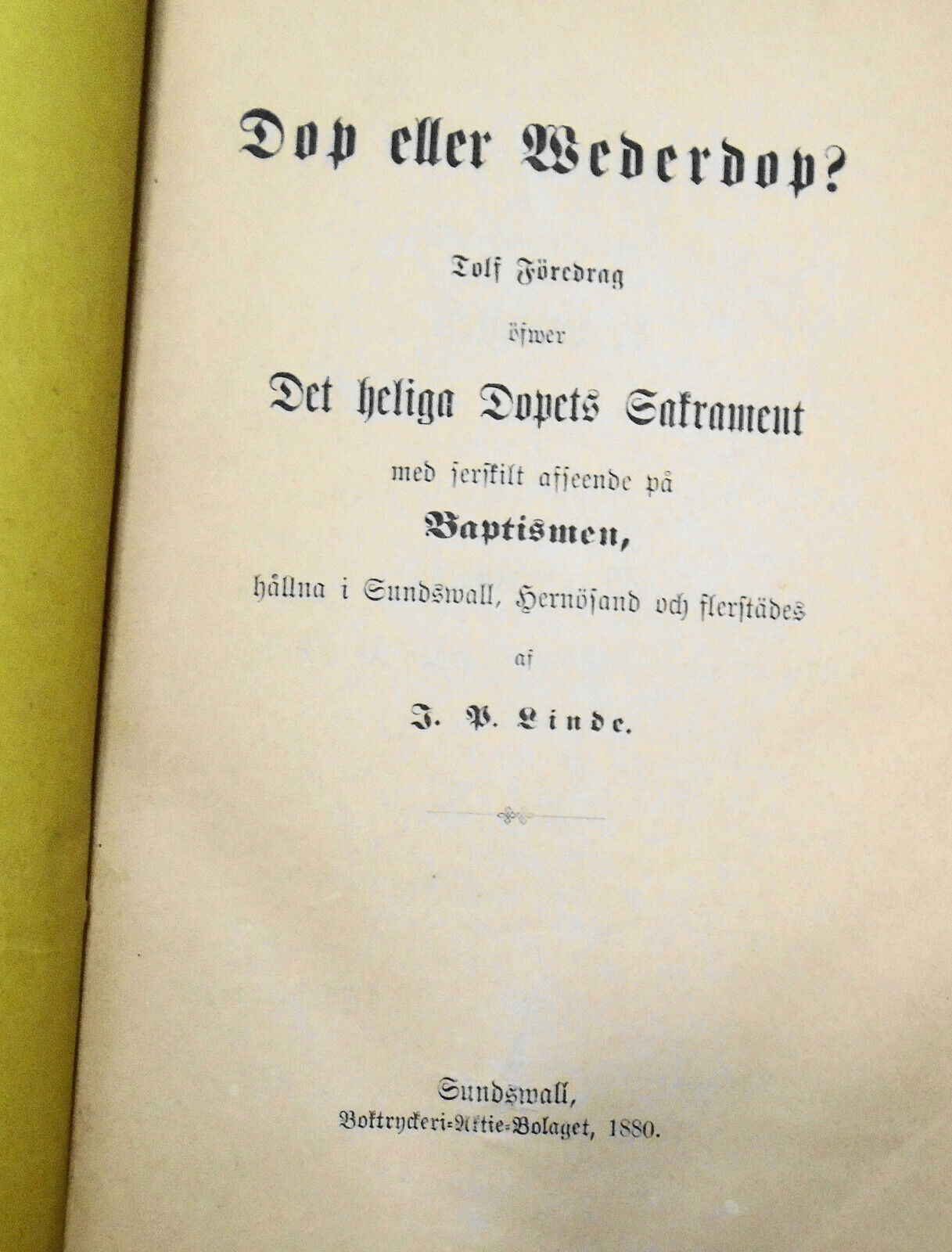 1880 Linde - Dop eller Wederdop? Tolf Föredrag öfwer Det heliga Dopets Sakrament