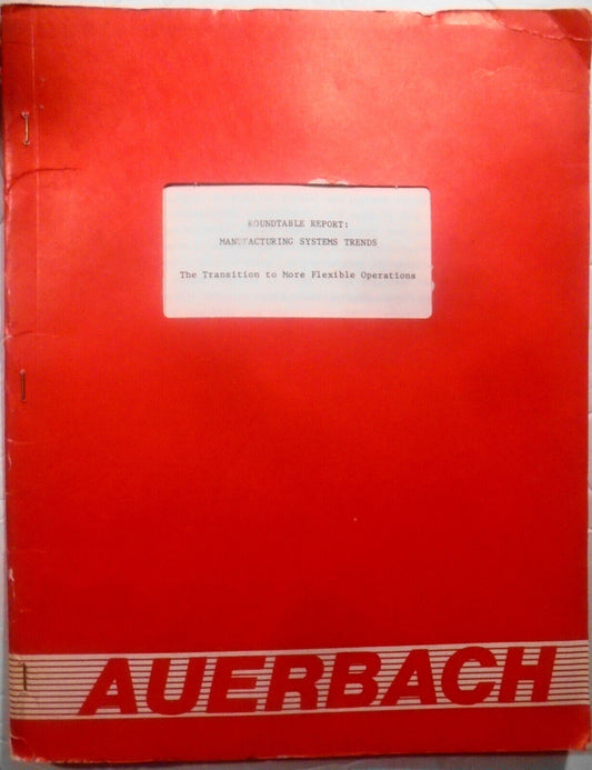 1985 Roundtable Report : Manufacturing Systems Trends - Auerbach Publishers