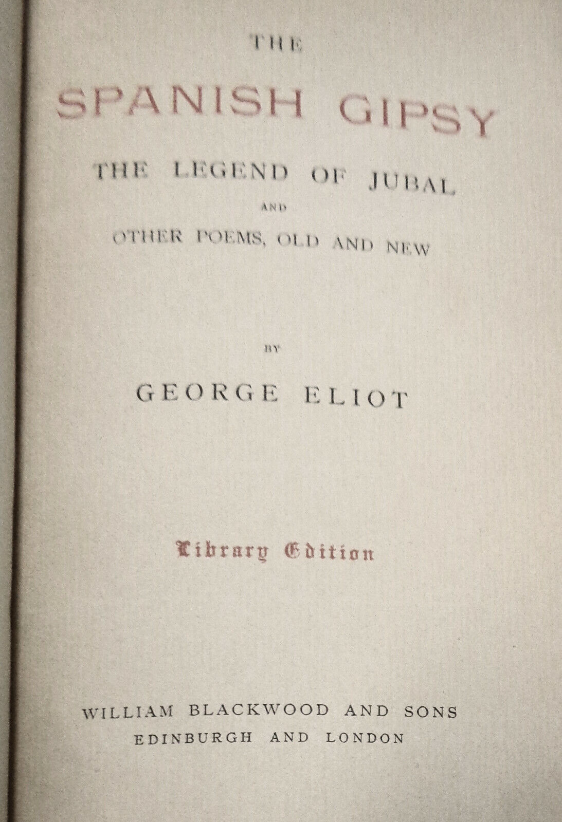 The Spanish Gypsy & Jubal, by George Eliot. 1901, 1/2 Leather binding.