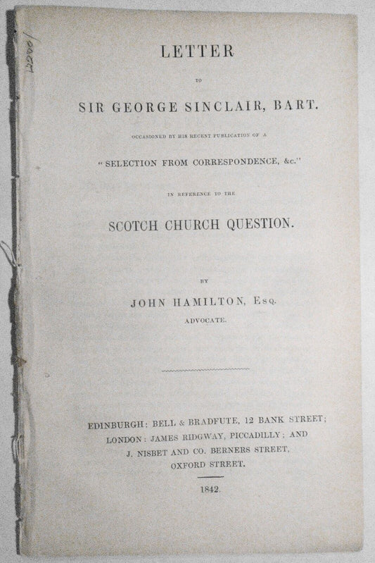 1842 Letter to Sir George Sinclair... in reference to the Scotch Church question