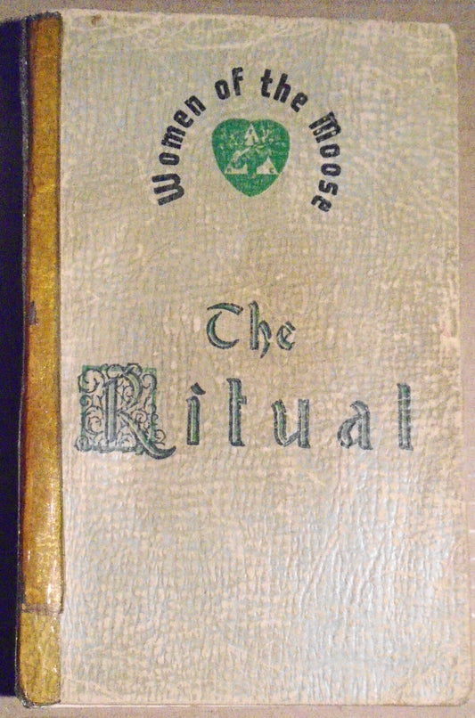 1938 The Ritual & Chapter Procedure of the Women of the Moose Book