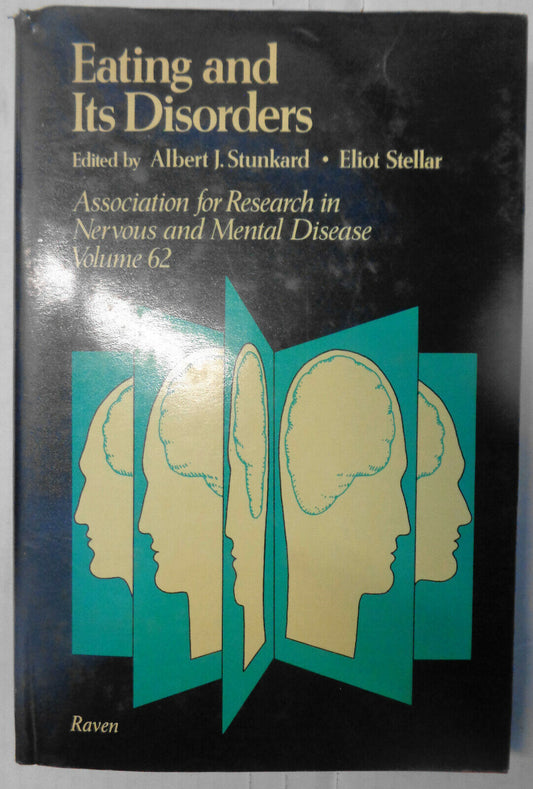 Eating and Its Disorders - Albert J. Stunkard & Eliot Stellar, editors. 1984 HC