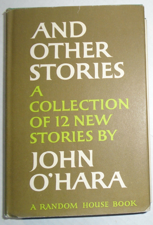 John O’Hara : And other Stories, 1968. First edition,1st printing Hardcover / DJ