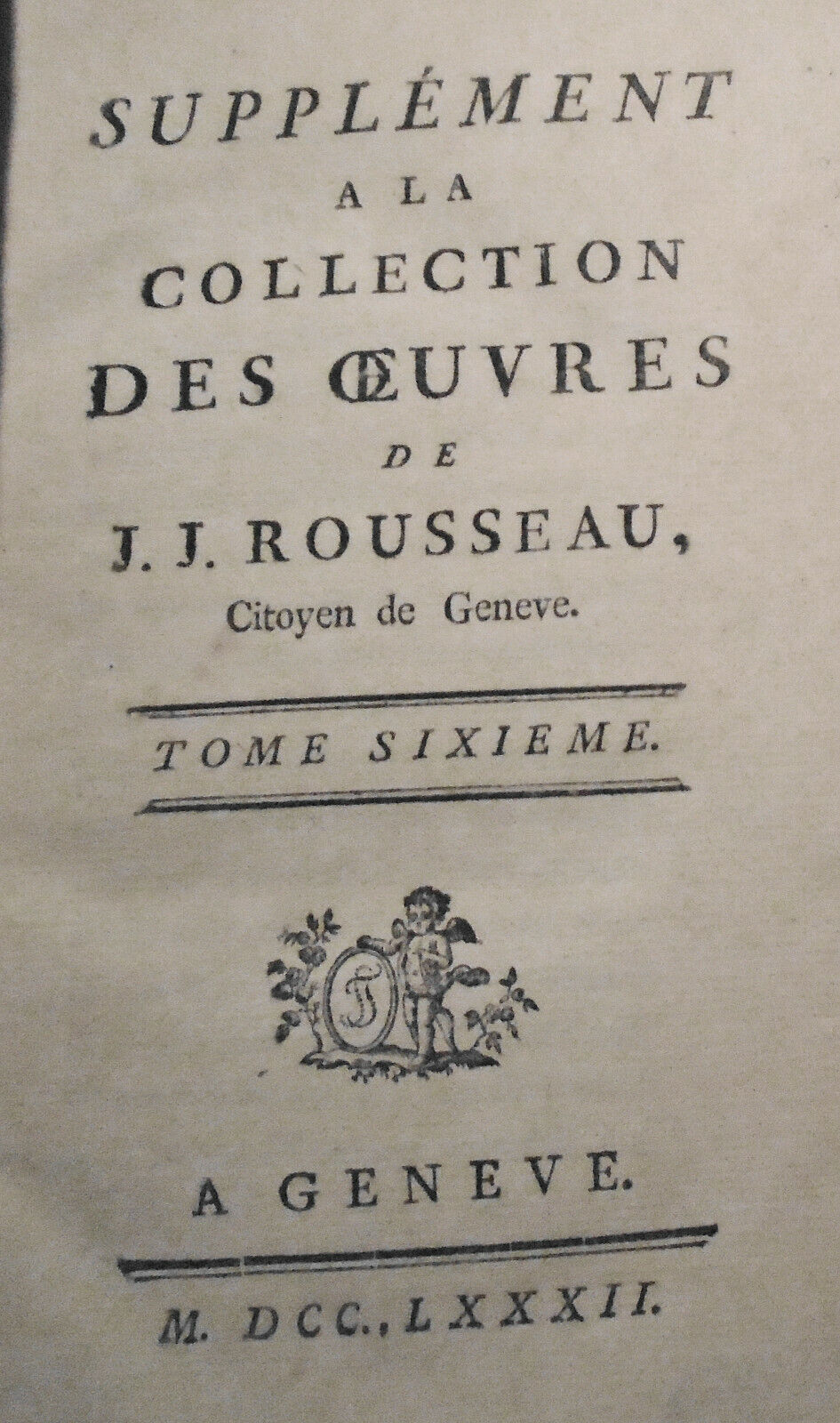 1782 Supplement Collection Des Oeuvres De Jean Jacques Rousseau, Tome Sixieme