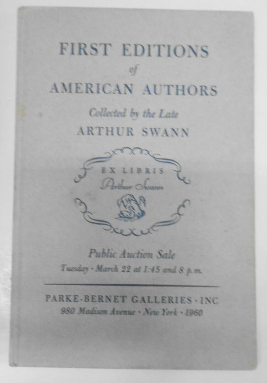 First Editions Of American Authors collected by Arthur Swann. Parke-Bernet, 1960