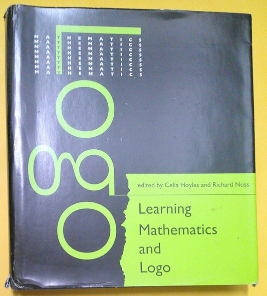 Learning Mathematics and LOGO by Celia Hoyles & Richard Noss. Hardcover/DJ, 1992
