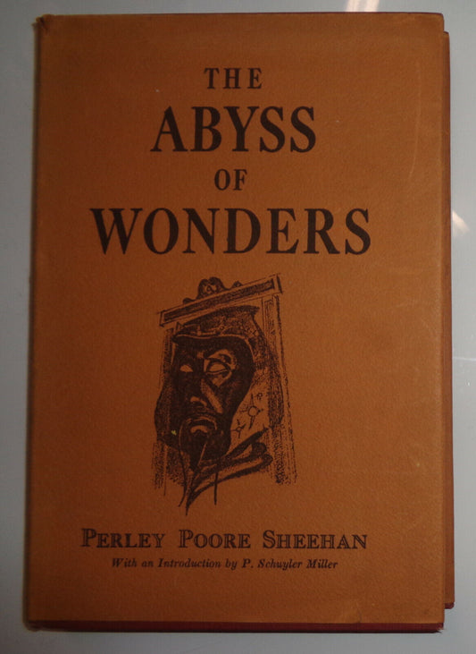 The Abyss of Wonders, by Perley Poore Sheehan. Limited First Edition 1953 HC/DJ