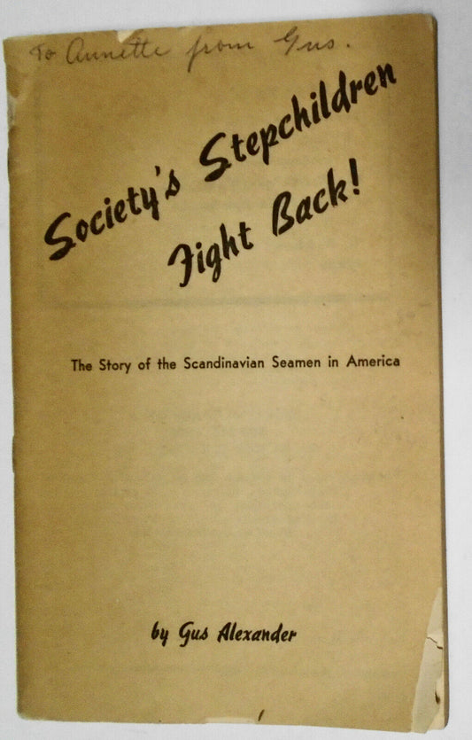 Society's stepchildren fight back... Scandinavian seamen... Gus Alexander SIGNED