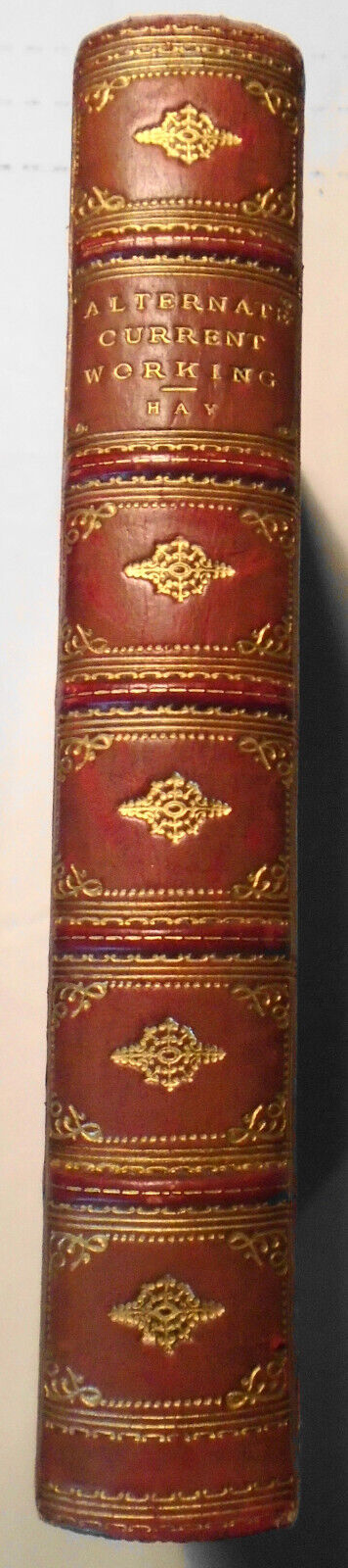 [Fine Binding] The Principles of alternate-current working, by Alfred Hay. 1897