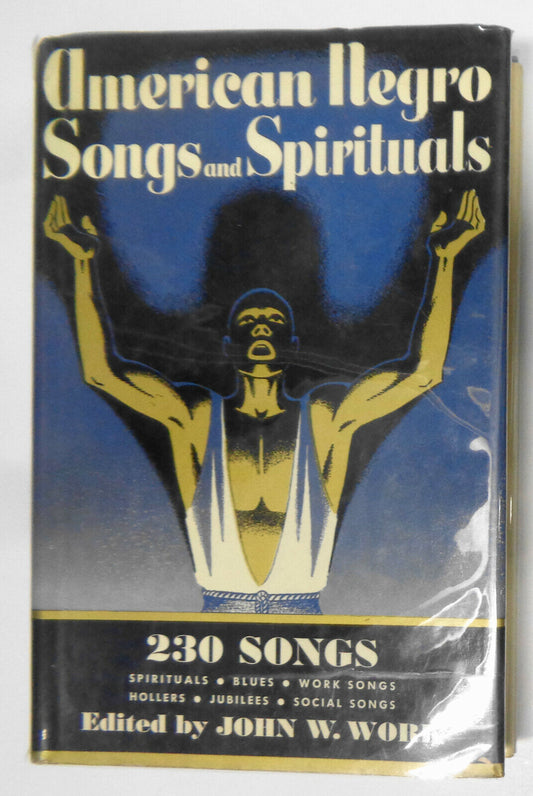 American Negro songs and sprituals, by John W Work. Hardcover/DJ [1940].