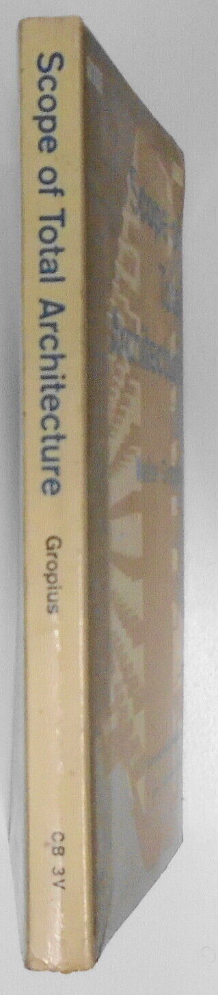 Scope Of Total Architecture, by Walter Gropius - 1st printing PB 1962