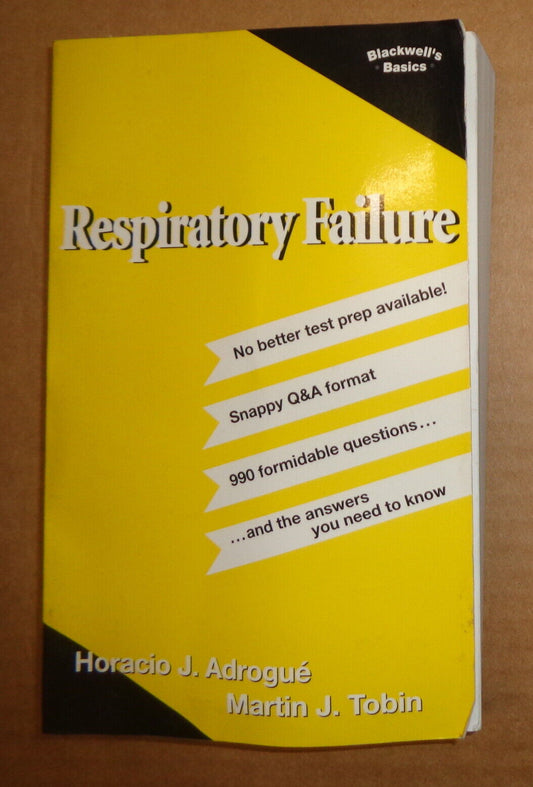 Respiratory Failure, by Horacio J Adrogue; Martin J Tobin. 1997 softcover.