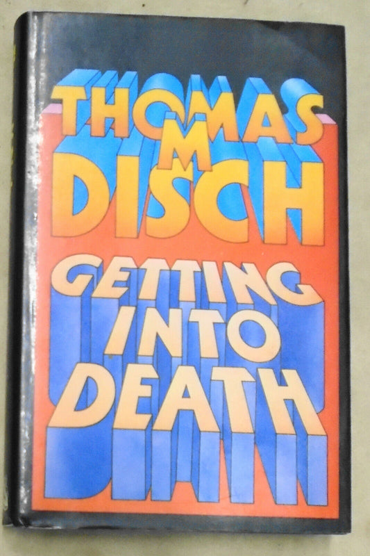 SIGNED Getting Into Death: Best Short Stories Of Thomas M. Disch. 1st ed UK 1973