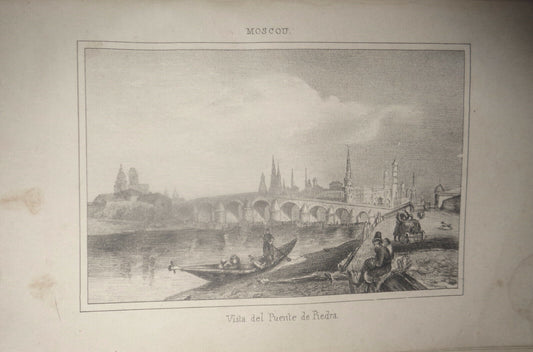 1840 Moscow : Vista del Puente de Piedra - original engraving. Chopin : Rusia