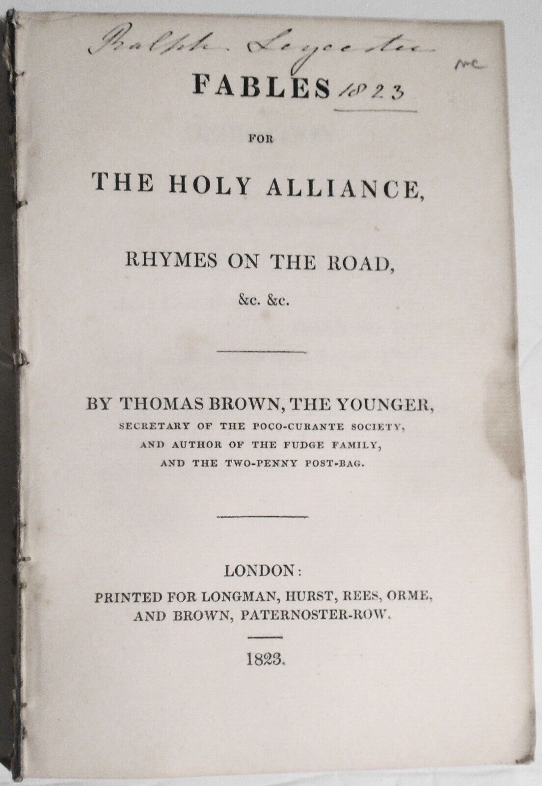 1823 Fables For The Holy Alliance: Rhymes On The Road - by Thomas Brown. 1st ed.