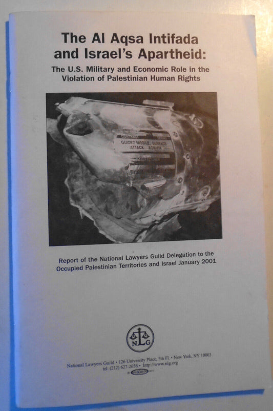 The Al Aqsa Intifada and Israel's Apartheid. 2001. National Lawyers Guild.