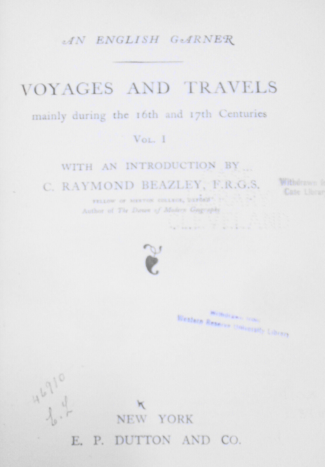 Beazley: An English garner: Voyages & travels... 16th & 17th century - 2 V. 1903