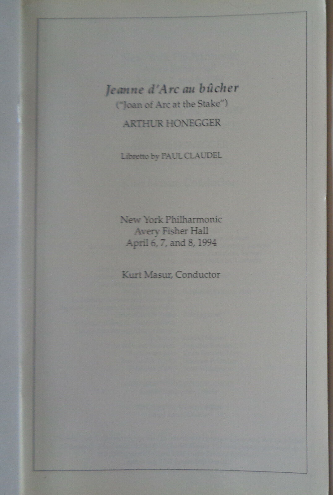 JEANNE D' ARC AU BUCHER - STAGEBILL - APRIL 1994 Kurt Masur, NY Philharmonic
