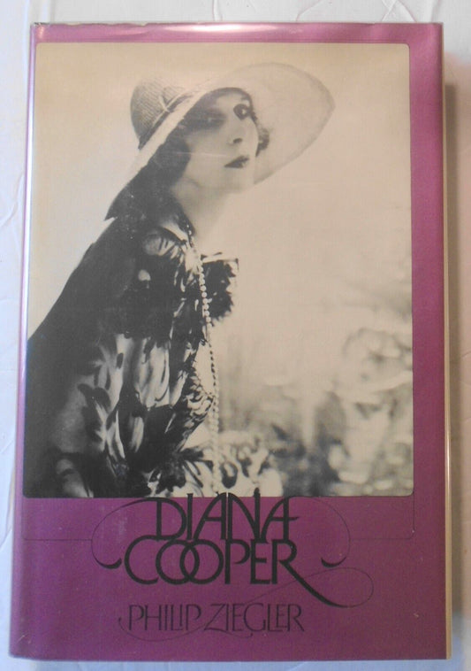 Diana Cooper, A Biography - by Philip Ziegler. Harcover/DJ  1982 First edition