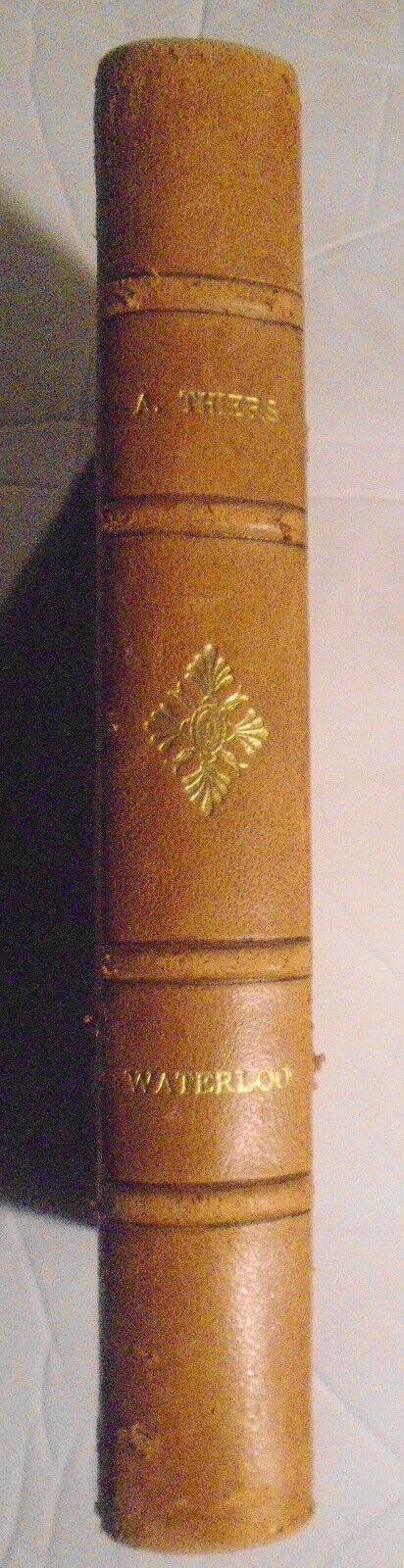 1862 Waterloo, by M. A. Thiers. In original French.