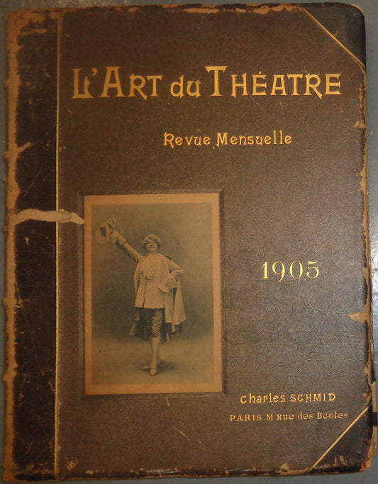 L'Art Du Theatre. Revue Mensuelle -1905. 12 numeros Complet. Cinquieme Annee