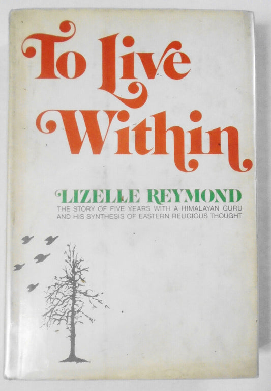 To live within, by Lizelle Reymond. First edition, 1971. Hardcover/DJ. 1st print