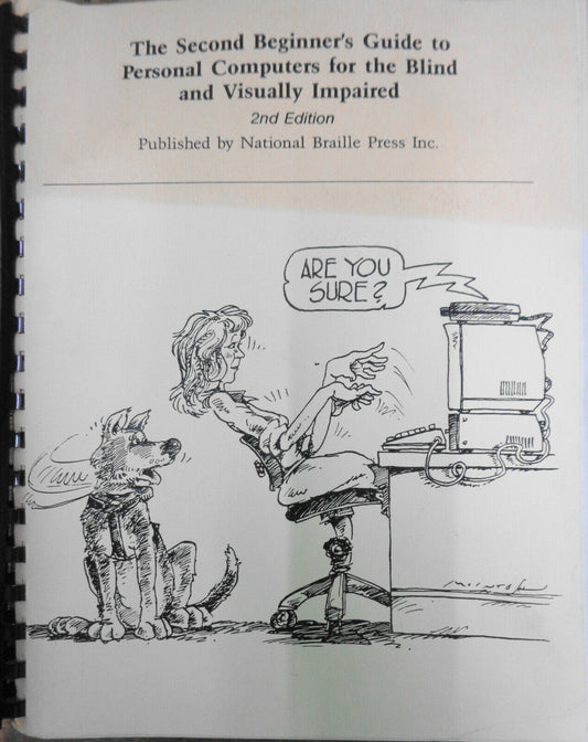 Second Beginner’s Guide To Personal Computers For The Blind & Visually Impaired
